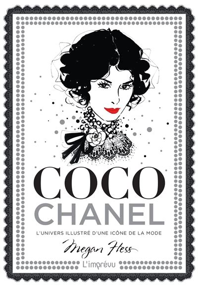 coco chanel: l'univers illustré d'une icône de la mode|Coco Chanel : Hess, Megan: Amazon.fr: Livres.